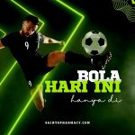 bola hari ini